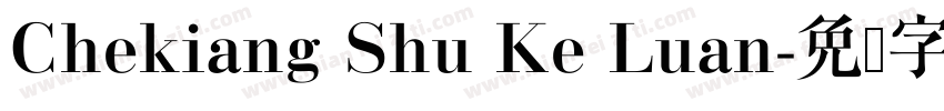 Chekiang Shu Ke Luan字体转换
